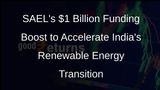 SAEL Secures $1 Billion Funding for Renewable Energy Projects in India
