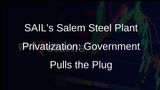 Government Scraps Privatization of SAILs Salem Steel Plant in Tamil Nadu