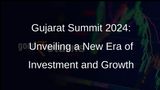 Gujarat Summit 2024: MoUs Signed for Projects Worth Rs 26.33 Lakh Crore