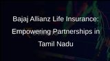 Bajaj Allianz Life Insurance Bolsters Partnerships in Tamil Nadu