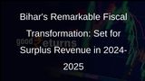 Bihar to Generate Surplus Revenue in 2024-2025: Deputy CM Samrat Choudhary