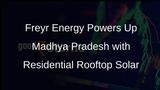 Freyr Energy Accelerates Residential Rooftop Solar Expansion in Madhya Pradesh
