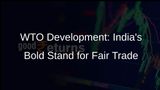 India Demands Action on WTO Development Issues