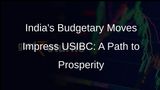 USIBC Applauds Indias Interim Budget for Driving Economic Growth and Collaboration