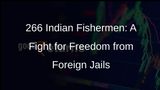 266 Indian Fishermen Languishing in Foreign Jails, Government Working for Early Release