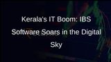 IBS Softwares Expansion in Kochi Reflects Keralas IT Industry Growth