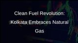 Kolkatas Clean Fuel Future: GAIL Gas Pipeline Nears Completion