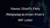 Nawaz Sharif Blasts Imran Khans IMF Letter, Calls it Hostile
