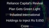 Reliance Capitals Resolution Plan Gets NCLT Nod, IndusInd International Holdings to Pay Rs 9,650 Crore