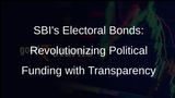 SBIs Electoral Bond Issuance Reaches Rs 16,518 Crore: Promoting Clean Political Funding