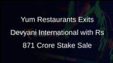 Yum Restaurants India Sells 4.4% Stake in Devyani International for Rs 871 Crore