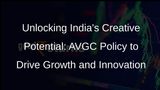 Proposed AVGC Policy to Revolutionize Indias Animation, VFX, Gaming, Comics Industries