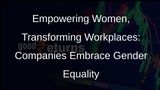Companies Champion Gender Equality and Women Empowerment for International Womens Day
