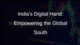 Indias Digital Embrace: Sharing Expertise with the Global South