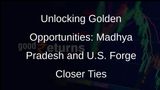 Madhya Pradesh and U.S. Explore Opportunities for Enhanced Cooperation