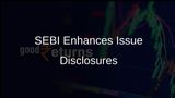 SEBI to Enhance Public Issue Disclosures with Audio-Visual Formats