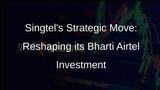 Singtel Sells 0.8% Stake in Bharti Airtel for ₹5,849 Crore