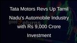 Tata Motors to Set Up First Vehicle Manufacturing Plant in Tamil Nadu with Rs 9,000 Crore Investment