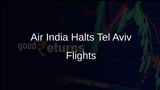 Middle East Crisis Leads Air India to Suspend Tel Aviv Flights, Avoid Iranian Airspace