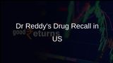Dr Reddy's Issues Recall for Six Drug Lots in US Over Subpotency Concerns