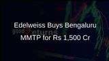 Edelweiss Alternatives Expands Portfolio with Bengaluru's MMTP Projects Acquisition