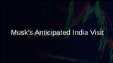 Elon Musk Confirms India Trip, Eager for Meeting with PM Modi