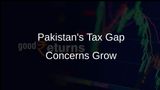 UNESCO Report Projects Significant Widening of Pakistan's Tax Gap