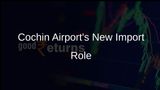 Cochin Airport Authorized to Import Drugs and Cosmetics, Boosts Kerala's Trade