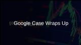 Landmark Google Antitrust Case Nears Conclusion with Final Arguments
