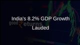 'Well Done India': Economists Praise 8.2% GDP Growth in FY24