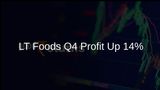 LT Foods Achieves 14% Jump in Q4 Net Profit, Credits Strong Sales