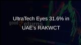 UltraTech Cement Proposes Acquisition of 31.6% Stake in UAE's RAKWCT