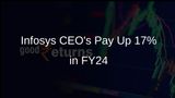 Infosys CEO Salil Parekh's Annual Pay Jumps 17% to Rs 66.24 Crore in FY24
