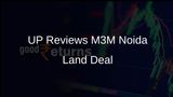 UP Government Puts Noida Land Allotment Cancellation to M3M Group on Hold