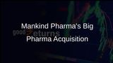 Mankind Pharma Acquires Bharat Serums in Major Pharmaceutical Sector Deal