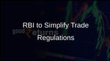 RBI Proposes Simplified Regulations for Exporters and Importers