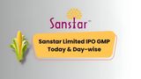 Sanstar Limited IPO: Public Issue To Open On July 19; GMP Soars; Check Allotment & Listing Dates