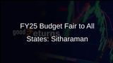 Sitharaman Refutes Claims of Unfair State Budget Allocations for FY25