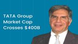 Not Ambani, Not Adani, But Tata Surpasses Market Cap Of $400 Billion; TCS & Tata Motors Contribute