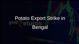 West Bengal Potato Traders Protest Against Export Harassment