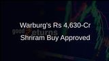 CCI Approves Warburg Pincus's Rs 4,630-Cr Acquisition of Shriram Housing Finance