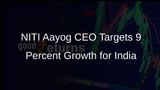 India's Industrial Sector Growth Accelerates, NITI Aayog CEO Targets Over 9 Percent Economic Growth