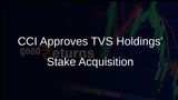 CCI Grants Approval for TVS Holdings and Partners to Acquire Stakes in Home Credit India Finance