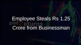 Employee Arrested for Allegedly Stealing Rs 1.25 Crore in Cash and Jewellery from Delhi Businessman's Home