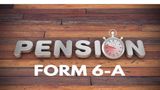Central Government Pension Applications Simplified: All About The New Form 6-A