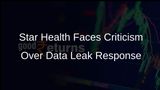 Star Health's Communications Criticised for Focusing on Data Leak Distribution Instead of Addressing Vulnerabilities