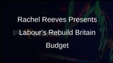 UK's First Female Chancellor Rachel Reeves Unveils Labour's Rebuild Britain Budget with Significant Tax Reforms