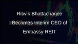 Embassy REIT Appoints Ritwik Bhattacharjee as Interim Chief Executive Officer Following Sebi Suspension