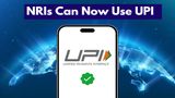 NRIs Can Now Use UPI For Faster, Simpler Money Transfers To India: Here’s How