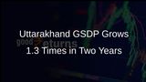 Uttarakhand's GSDP Increases by 1.3 Times Over Two Years, Chief Minister Dhami Reports